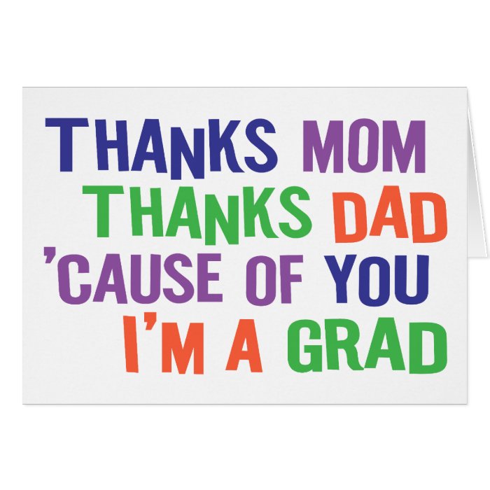 Thanks Mom and Dad  I'm A GRAD Cards