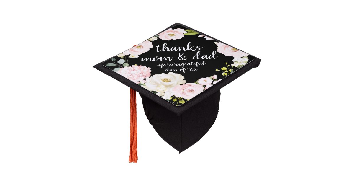 Thanks Mom Dad Hashtag Blush Floral Graduation Cap Topper Zazzle Com Thanks Mom Dad Hashtag Blush Floral Graduation Cap Topper Zazzle Com