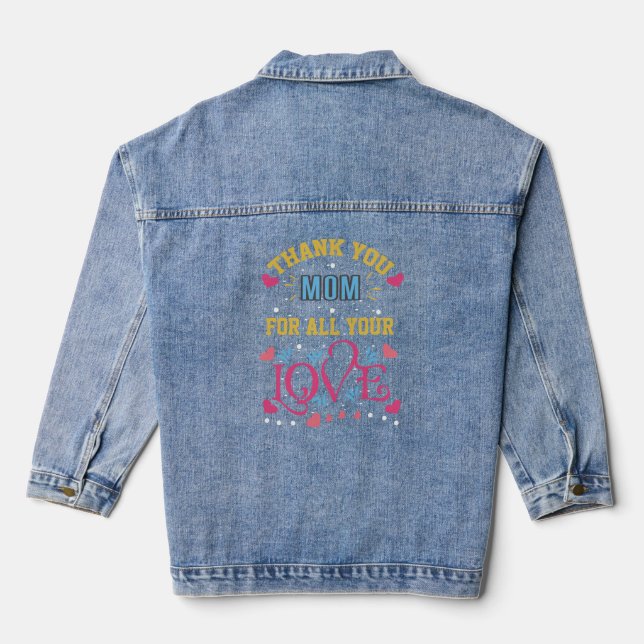 Thanks mom for all your love, hearts denim jacket (Back)