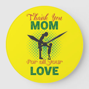 Thanks, mom for all your love large clock
