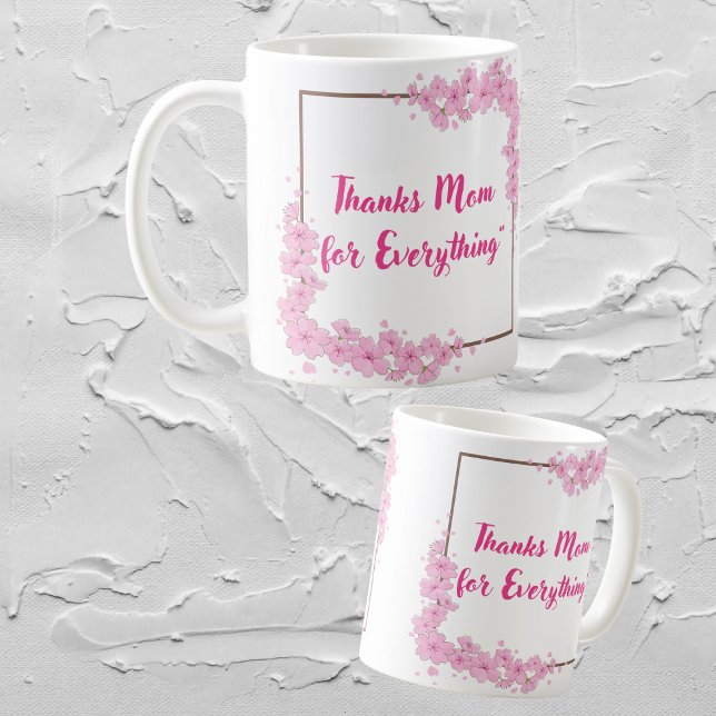 "Thanks Mom for Everything" Gift Mug (Creator Uploaded)