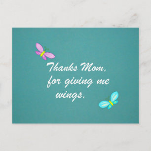 Thanks Mom, for giving me wings. Postcard