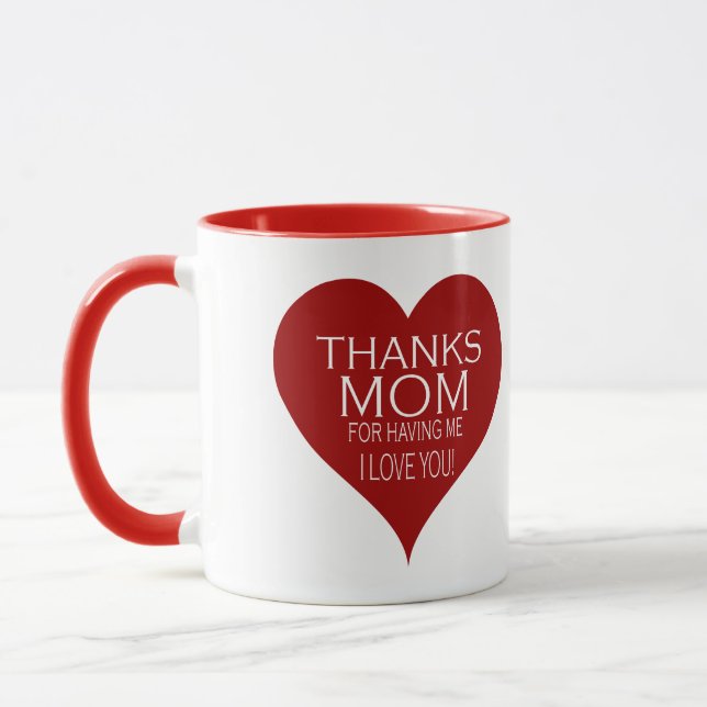 THANKS MOM FOR HAVING ME Red Heart Typography Mug (Left)