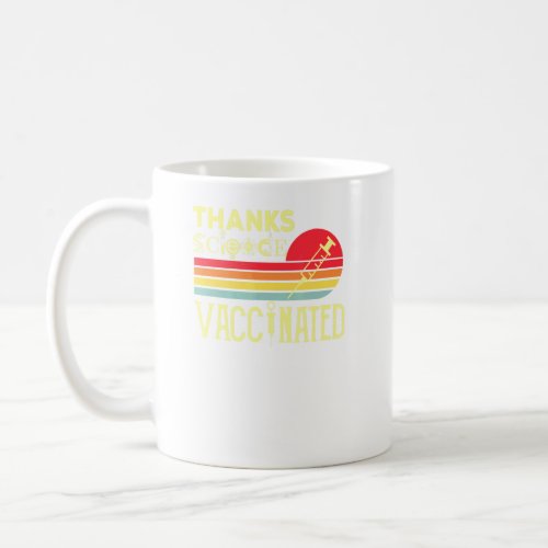 Thanks Science Vaccinated Vintage _ Vaccines Save  Coffee Mug