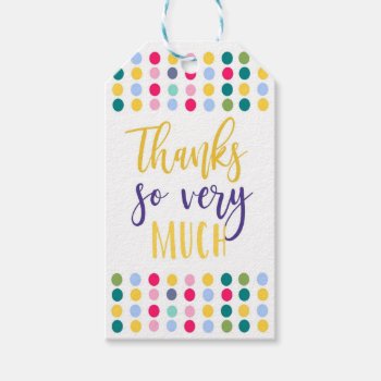 Thanks So Very Much Gift Tags by GenerationIns at Zazzle