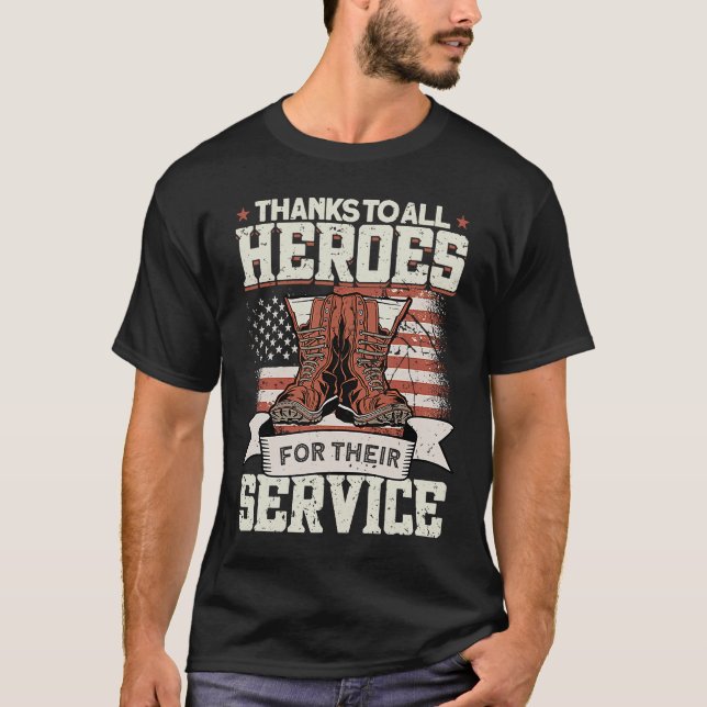 Thanks To All Heroes For Their Service  Veterans D T-Shirt (Front)