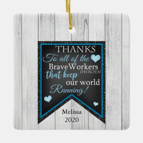 Thanks To Our Brave Workers Heroes  Personalized Ceramic Ornament