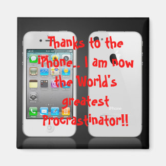 Thanks to the iPhone..I am now the World's Magnet