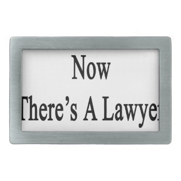 Thanks To You Now There's A Lawyer In The Family Belt Buckle Thanks To You Now There's A Lawyer In The Family Belt Buckle