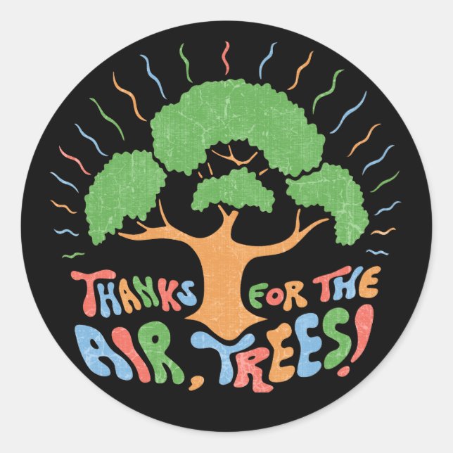 Thanks, Trees! Classic Round Sticker (Front)