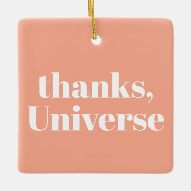 Thanks, Universe Ceramic Ornament (Front)