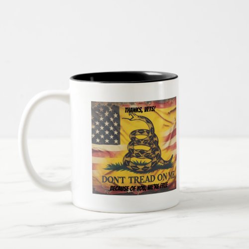 Thanks Vets Because of You Were Free Two_Tone Coffee Mug