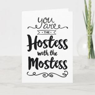Thanks, You are the Hostess with the Mostess Letterpress Thank You Card
