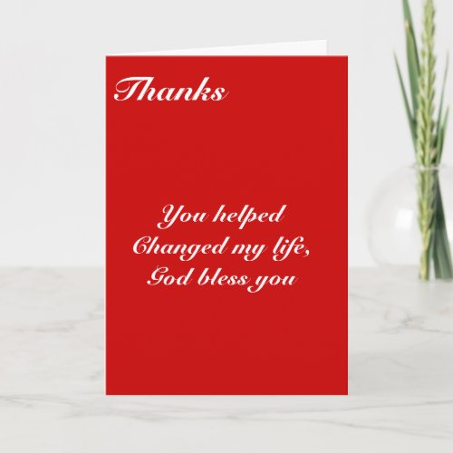 Thanks you helped to change my life thank you card