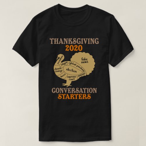 Thanksgiving 2020 Conversation Starter Funny Turk T_Shirt