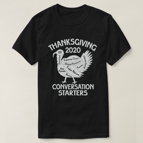 Thanksgiving 2020 Conversation Starter Funny Turk T_Shirt