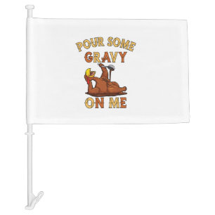 Thanksgiving 2021 Funny trendy memes Pour some Gra Car Flag