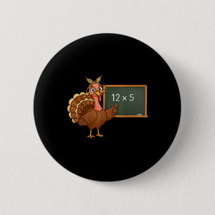 Thanksgiving 67 Teacher Six Seven Meme Turkey Day Button