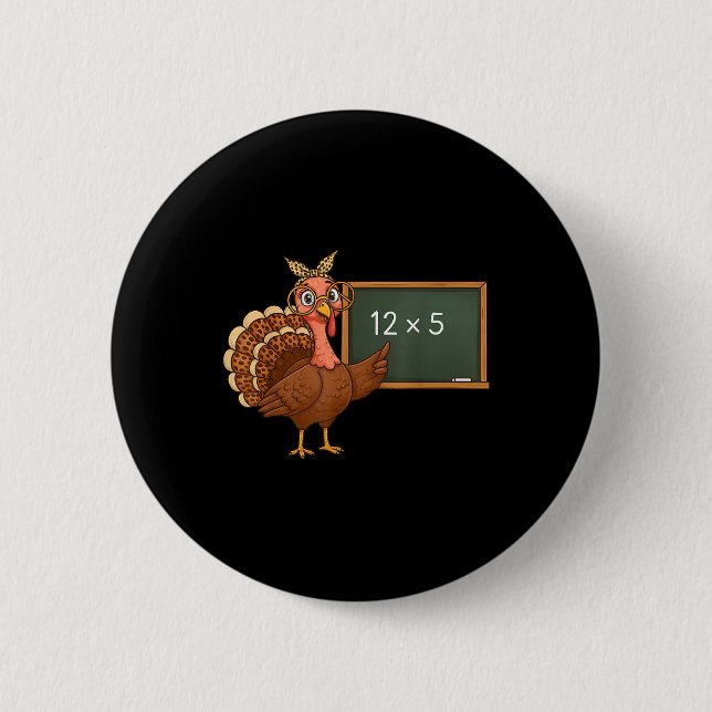 Thanksgiving 67 Teacher Six Seven Meme Turkey Day  Button (Front)