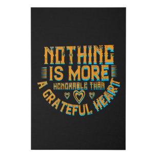 Thanksgiving - A Grateful Heart Is Honorable Faux Canvas Print