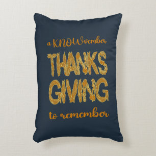 Thanksgiving A KNOWvember To Remember Accent Pillow