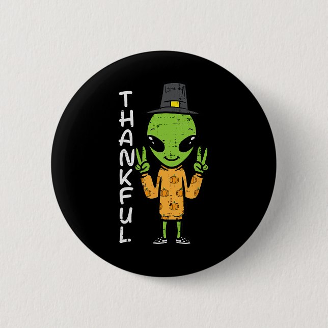 Thanksgiving Alien Thankful Funny Fall Space Men B Button (Front)