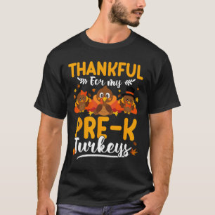 Thanksgiving Autumn Fall Thankful My Turkeys Pre-k T-Shirt
