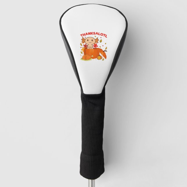 Thanksgiving Axolotl Thanksalotl Salamander Turkey Golf Head Cover (Front)