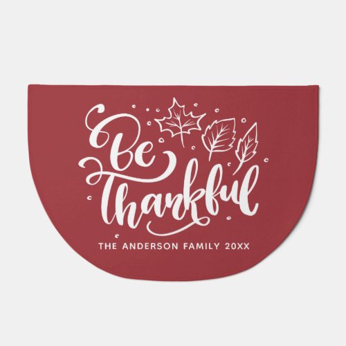 Thanksgiving Be Thankful Script Harvest Burgundy Doormat