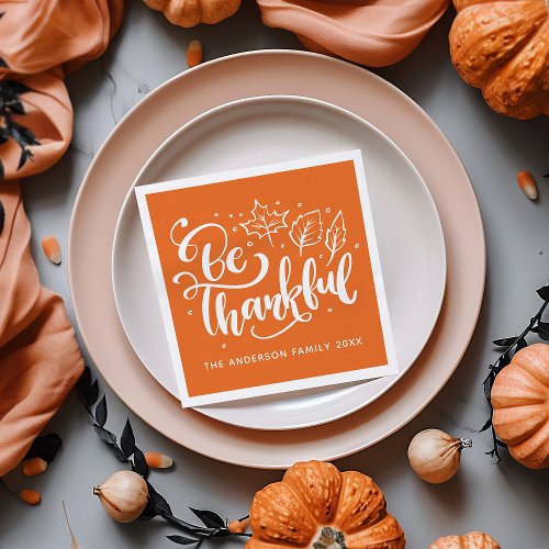 Thanksgiving Be Thankful Script Harvest Orange Napkins