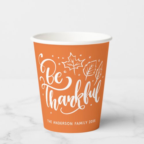 Thanksgiving Be Thankful Script Harvest Orange Paper Cups