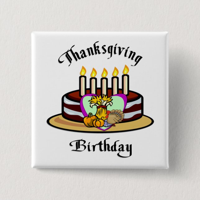 Thanksgiving Birthday Pinback Button (Front)