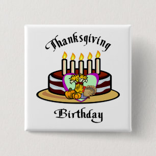 Thanksgiving Birthday Pinback Button