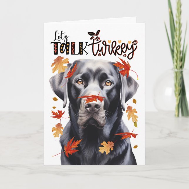 Thanksgiving Black Lab Dog Lets Talk Turkey Holiday Card (Front)