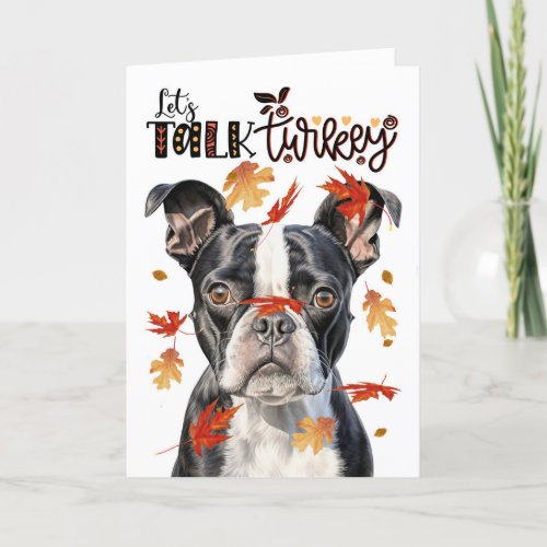 Thanksgiving Boston Terrier Dog Lets Talk Turkey Holiday Card