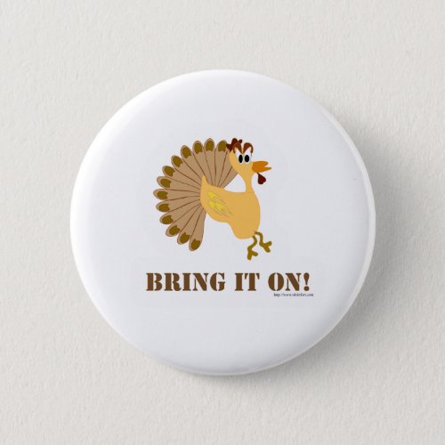 Thanksgiving Bring it On  Pinback Button