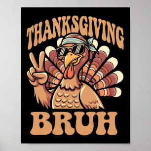 Thanksgiving Bruh Funny Turkey Fall Boys Poster
