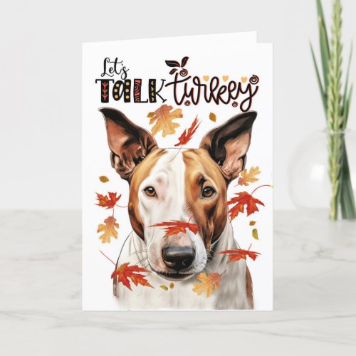 Thanksgiving Bull Terrier Dog Lets Talk Turkey Holiday Card