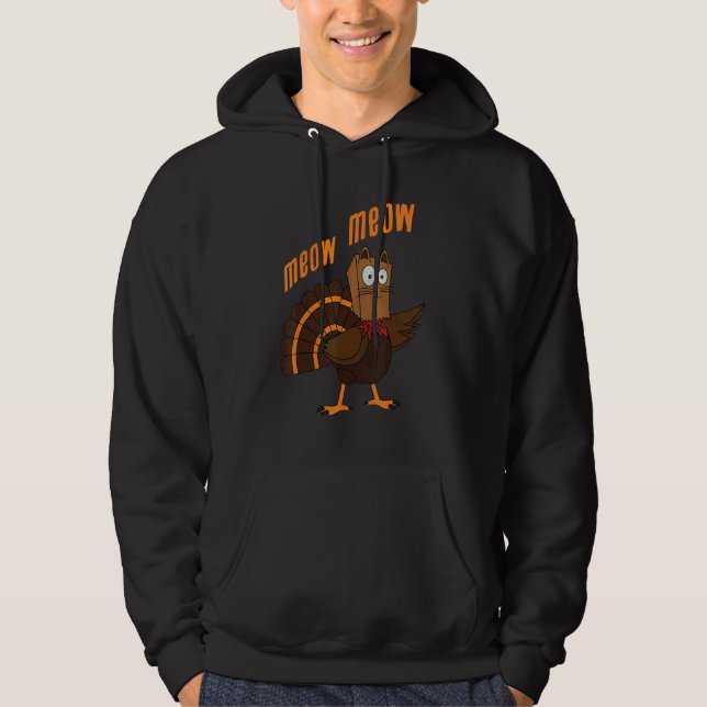 Thanksgiving Cat  Fake Cat Meow Thanksgiving Turke Hoodie (Front)