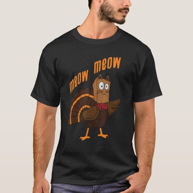 Thanksgiving Cat  Fake Cat Meow Thanksgiving Turke T-Shirt (Front)