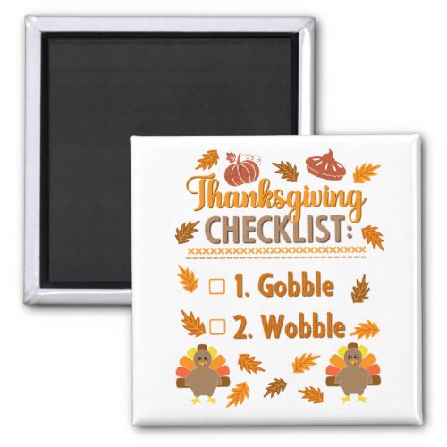 Thanksgiving Checklist Gobble Wobble Ugly Sweater Magnet