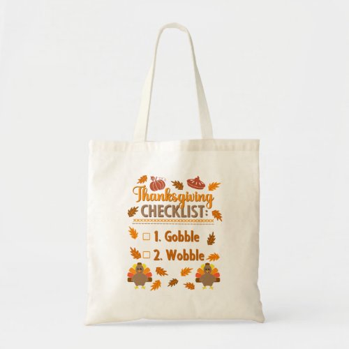 Thanksgiving Checklist Gobble Wobble Ugly Sweater Tote Bag