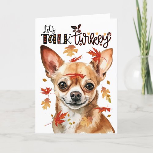 Thanksgiving Chihuahua Dog Lets Talk Turkey Holiday Card