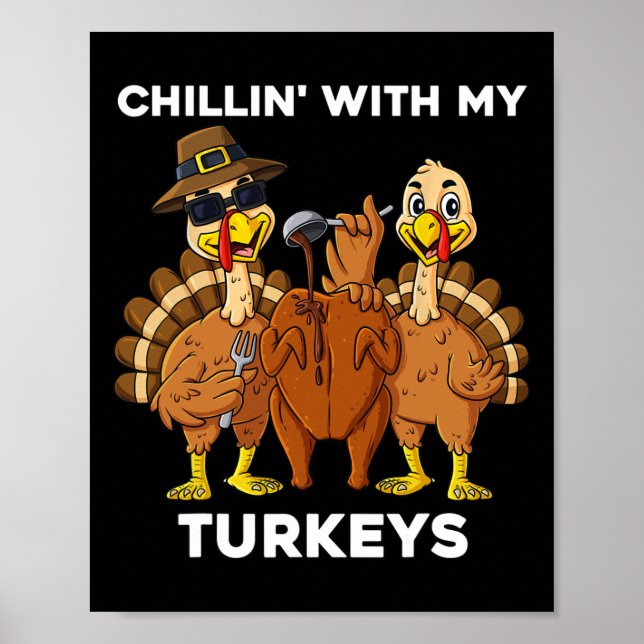 Thanksgiving Chillin With My Turkeys Fun Boys Kids Poster (Front)