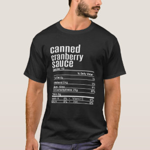 Thanksgiving Christmas Canned Cranberry Sauce Nutr T-Shirt