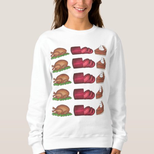 Thanksgiving Christmas Dinner Holiday Foods Sweatshirt