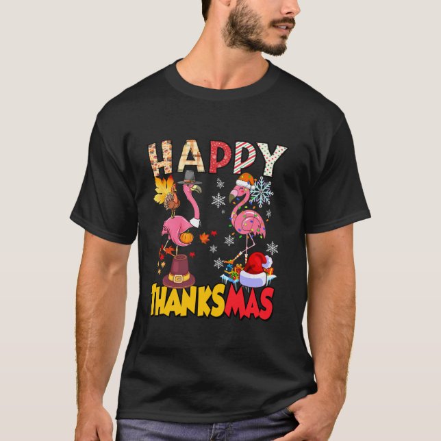 Thanksgiving Christmas Flamingo Happy ThanksMas Xm T-Shirt (Front)