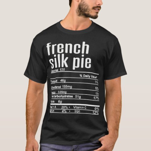 Thanksgiving Christmas French Silk Pie Nutrition F T_Shirt