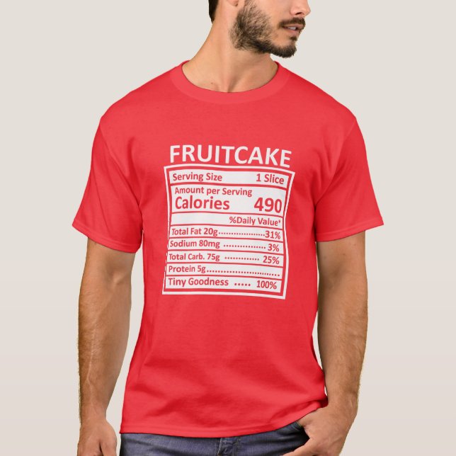 Thanksgiving Christmas Funny Fruitcake Nutrition F T-Shirt (Front)