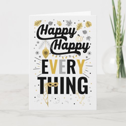 Thanksgiving Christmas New Year Happy Everything Holiday Card